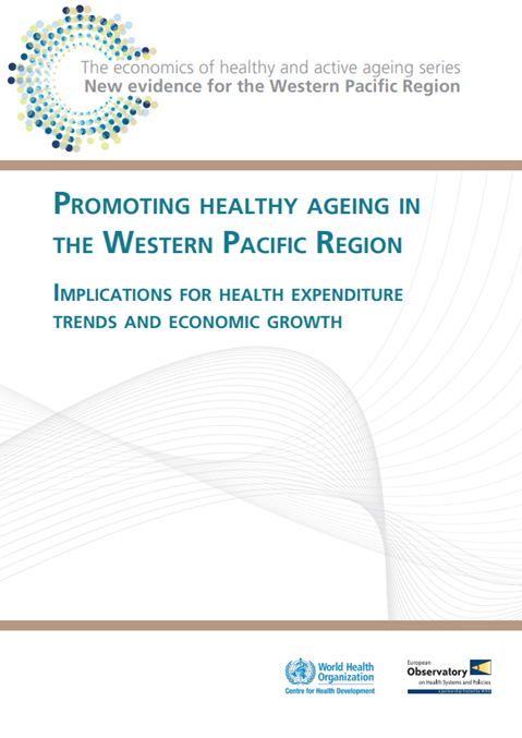 Promoting healthy ageing in the Western Pacific Region - implications for health expenditure trends and economic growth